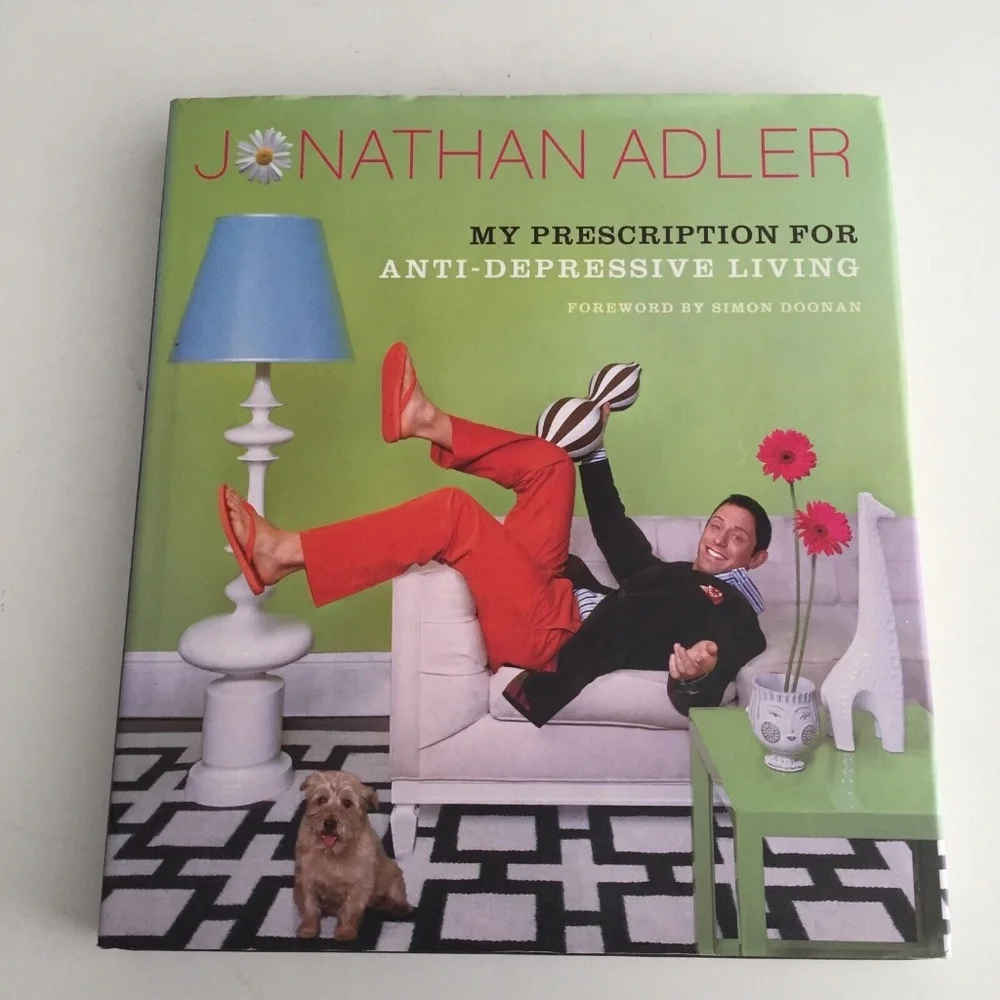 Jonathan Adler My Prescription for Anti-Depressive Living Hard Cover Book NEW